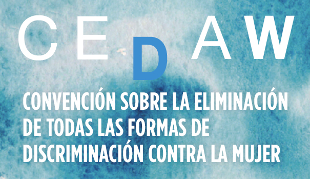 Convención sobre la Eliminación de Todas las Formas de Discriminación contra la Mujer (CEDAW